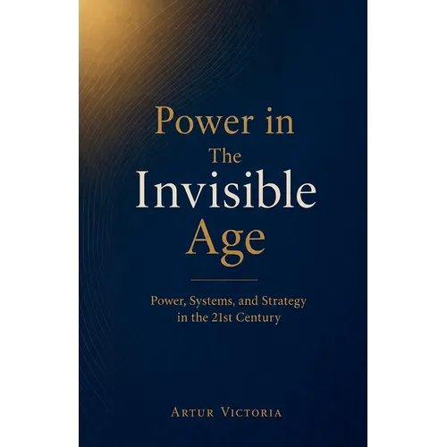 Power in the Invisible Age