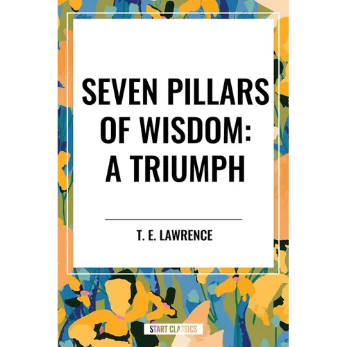Seven Pillars of Wisdom: A Triumph