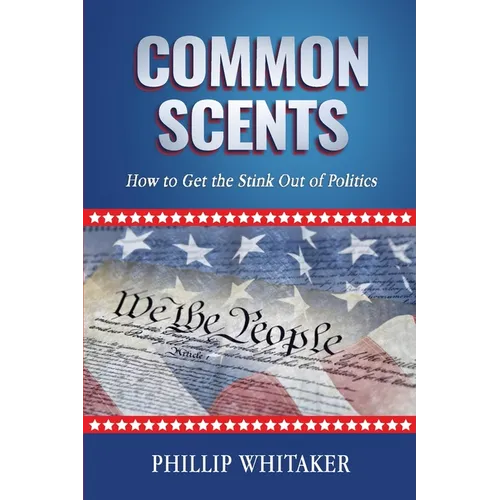 Common Scents: How to Get the Stink Out of Politics