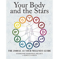 Your Body and the Stars: The Zodiac as Your Wellness Guide