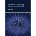 Quantum Computing for High School Students