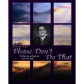 Please Don't Do That: : Bullies In School Are Just Not Cool!