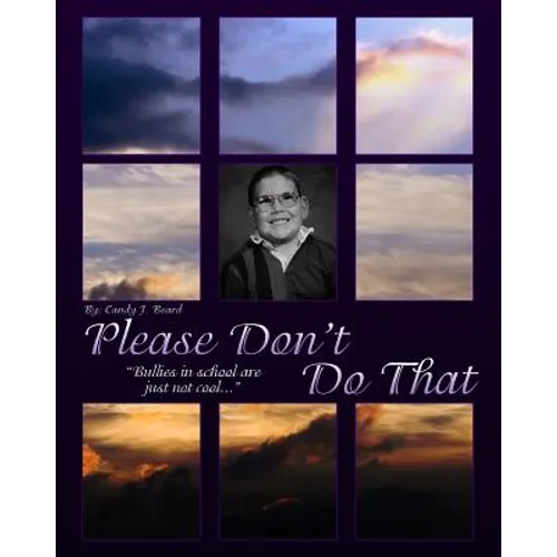 Please Don't Do That: : Bullies In School Are Just Not Cool!