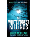 The White Forest Killings