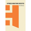 Hypnosis Inductions Dissected
