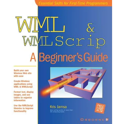 WML & WMLScript: A Beginner's Guide