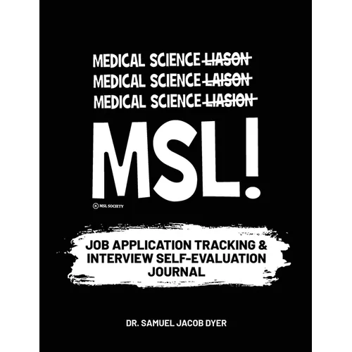 Medical Science Liaison Job Application Tracking & Interview Self-Evaluation