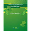 Aromatherapy Certification Program Workbook