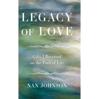 Legacy of Love: Gifts I Received on the Path of Life - Hardcover