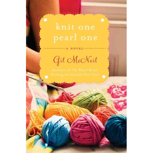 Knit One Pearl One: A Beach Street Knitting Society Novel
