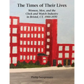 The Times of Their Lives: Women, Men, and the Clock and Watch Industry in Bristol, CT, 1900-1970