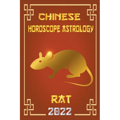 Rat Chinese Horoscope & Astrology 2022