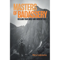 Masters of Badassery: Reclaim Your Wild and Worthy Self