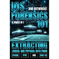 iOS Forensics 101: Extracting Logical And Physical Data From iPhone, iPad And Mac OS