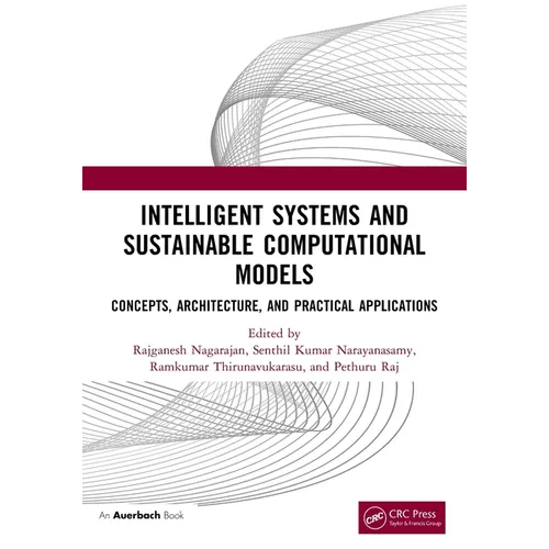 Intelligent Systems and Sustainable Computational Models: Concepts, Architecture, and Practical Applications