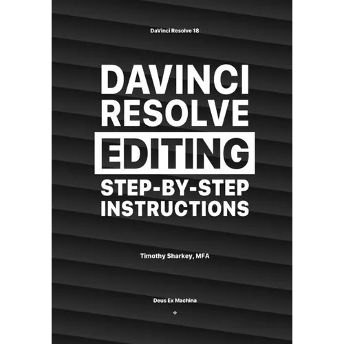 DaVinci Resolve Editing Step-By-Step Instructions