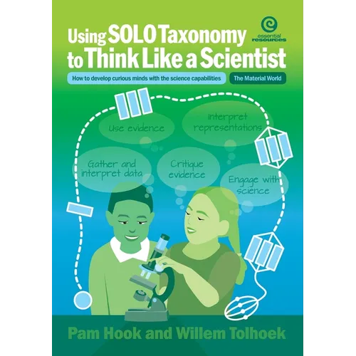 Using SOLO Taxonomy to Think Like a Scientist: How to develop curious minds with the science capabilities