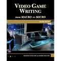Video Game Writing: From Macro to Micro