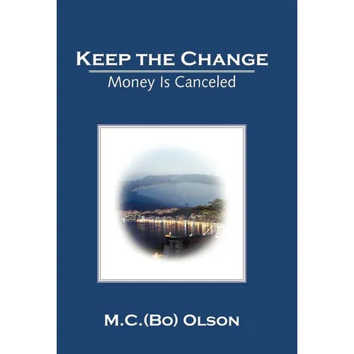Keep the Change: Money Is Canceled