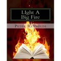 LIght A Big Fire: Complete guide to building eBooks for the kindle