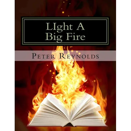 LIght A Big Fire: Complete guide to building eBooks for the kindle