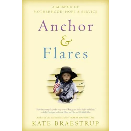 Anchor and Flares: A Memoir of Motherhood, Hope, and Service