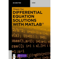 Differential Equation Solutions with Matlab(r)
