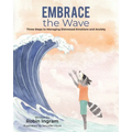 Embrace The Wave: Three Steps to Managing Distressed Emotions and Anxiety