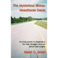 The Mysterious Illness-Myasthenia Gravis