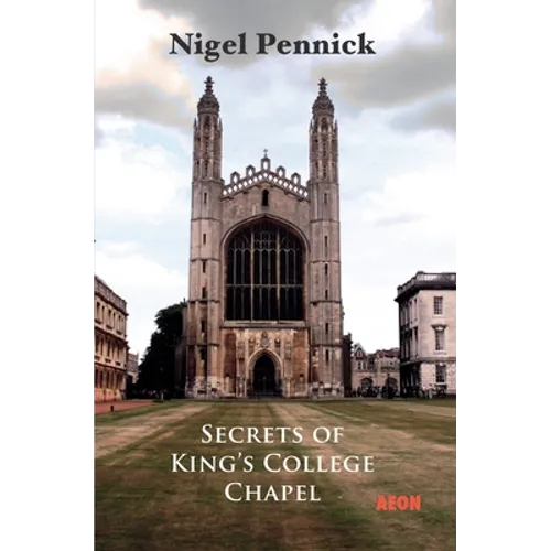 Secrets of King's College Chapel