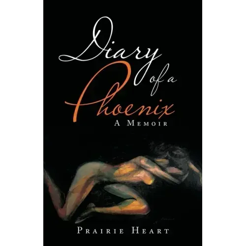 Diary of a Phoenix: A Memoir