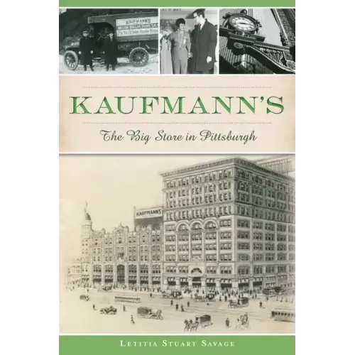 Kaufmann's: The Big Store in Pittsburgh