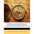 Venezuela, a Commercial and Industrial Handbook: With a Chapter On the Dutch West Indies