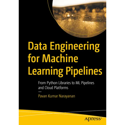 Data Engineering for Machine Learning Pipelines: From Python Libraries to ML Pipelines and Cloud Platforms