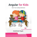 Angular for Kids: Start Your Coding Adventure