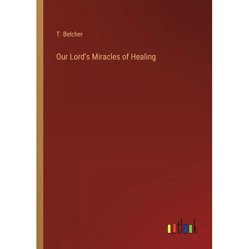 Our Lord's Miracles of Healing