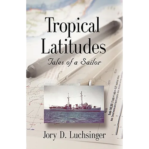 Tropical Latitudes: Tales of a Sailor