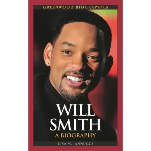 Will Smith: A Biography