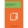 The Story Of The Armory Show