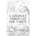 A Journey Through the Tarot