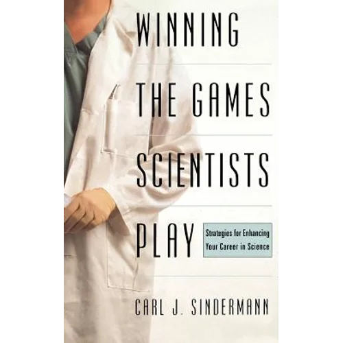 Winning the Games Scientists Play