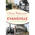 Classic Restaurants of Evansville