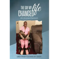 The Day My Life Changed: (An Accident Survivor)