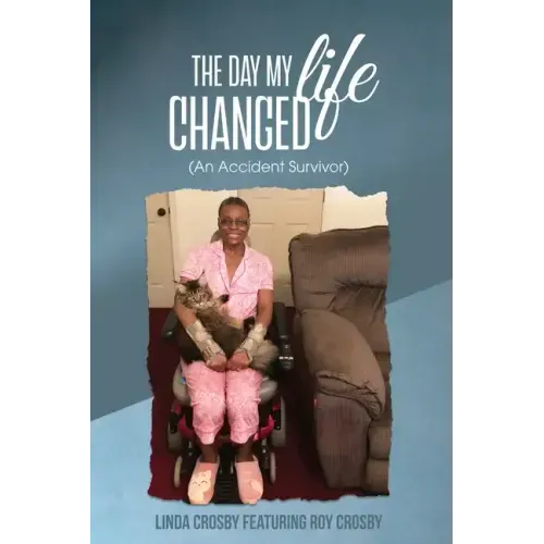 The Day My Life Changed: (An Accident Survivor)