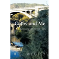 Colby and Me: Growing Up in the 50's
