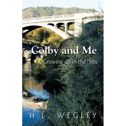 Colby and Me: Growing Up in the 50's