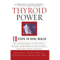 Thyroid Power: Ten Steps to Total Health