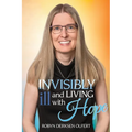Invisibly Ill and Living with Hope