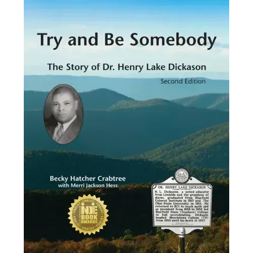 Try and Be Somebody: The Story of Dr. Henry Lake Dickason