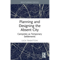 Planning and Designing the Absent City: Campsites as Temporary Settlements
